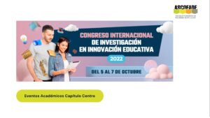 Congreso Internacional de Investigación en Innovación Educativa  que se desarrollará desde 5 al 7 de octubre de 2022