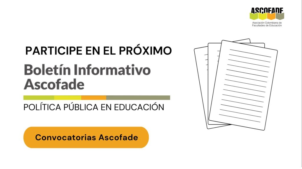 Convocatoria abierta: sexta Edición Boletín Informativo Ascofade 2023