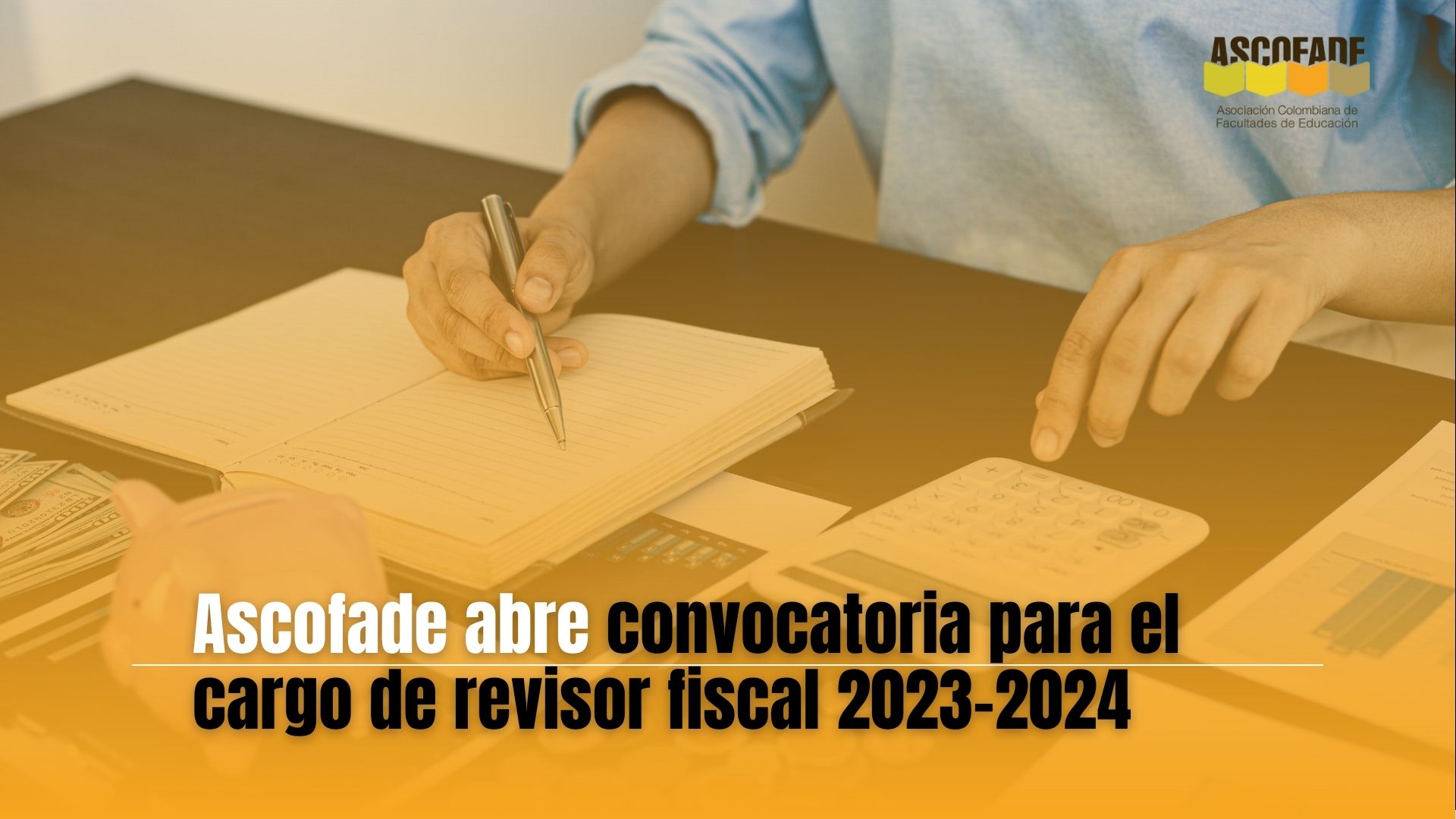 Ascofade Abre Convocatoria Para El Cargo De Revisor Fiscal 2023 Ascofade