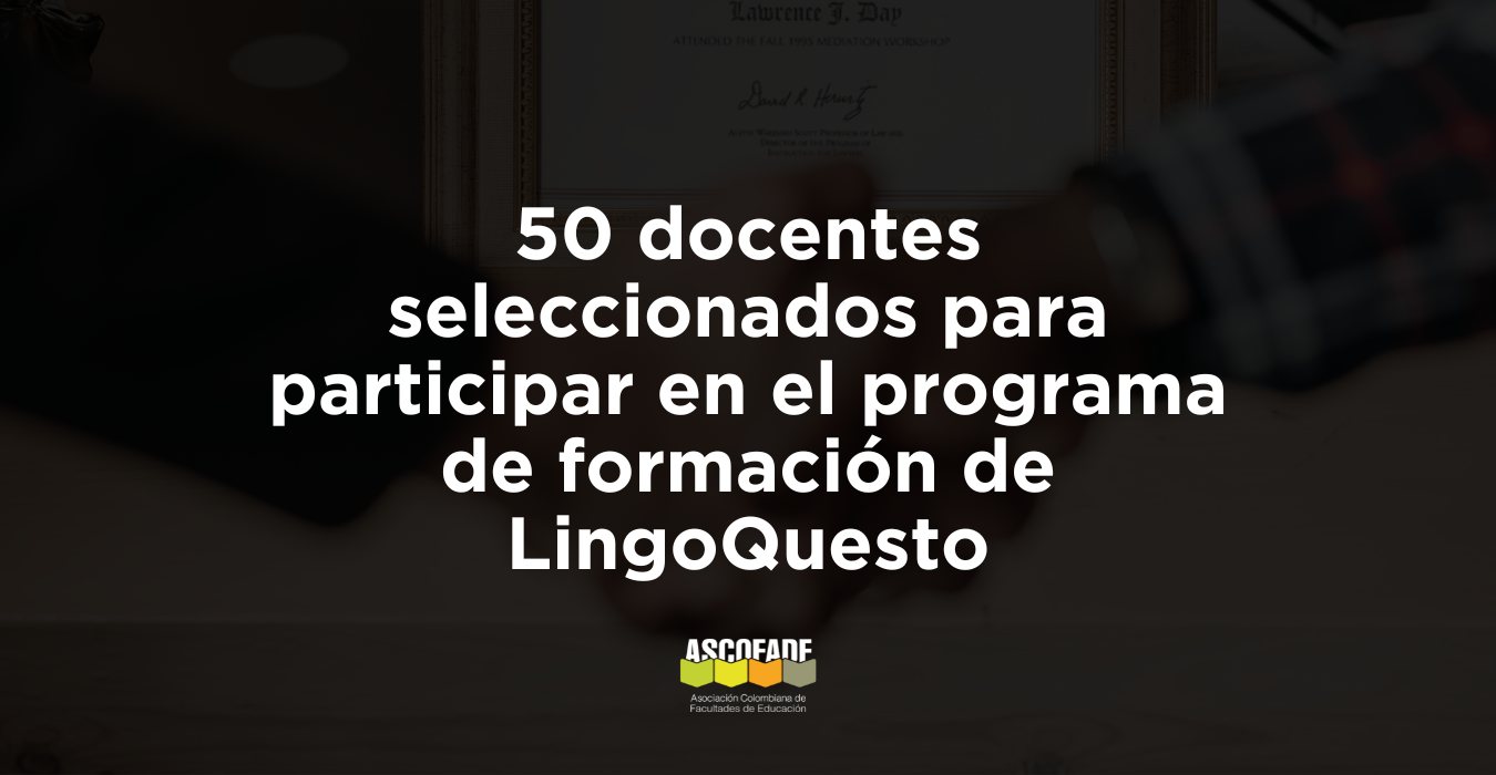50 docentes seleccionados para participar en el programa de formación de LingoQuest